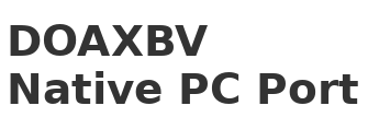 DOAXBV Native PC Port