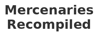 Mercenaries Recompiled