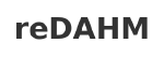 reDAHM