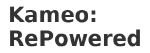 Kameo: RePowered