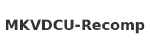 MKVDCU-Recomp