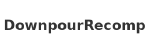 DownpourRecomp