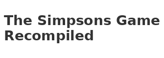 The Simpsons Game Recompiled