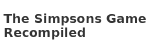 The Simpsons Game Recompiled