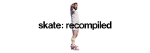 Skate 3 Recomp