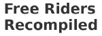 Free Riders Recompiled