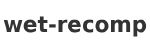 wet-recomp