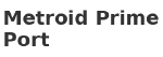 Metroid Prime Port