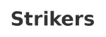 Strikers