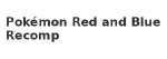 Pokémon Red and Blue Recomp