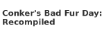 Conker's Bad Fur Day: Recompiled