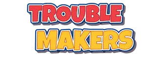 Trouble Makers