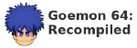 Goemon 64: Recompiled