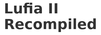 Lufia II Recompiled
