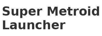 Super Metroid Launcher