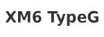 XM6 TypeG