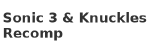 Sonic 3 & Knuckles Recomp