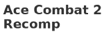 Ace Combat 2 Recomp