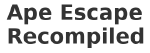 Ape Escape Recompiled