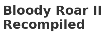 Bloody Roar II Recompiled