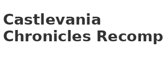 Castlevania Chronicles Recomp