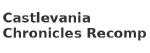 Castlevania Chronicles Recomp