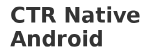 CTR Native for Android