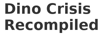 Dino Crisis Recompiled