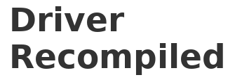 Driver Recompiled