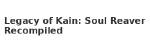 Legacy of Kain: Soul Reaver Recompiled