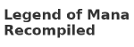 Legend of Mana Recompiled