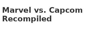 Marvel vs. Capcom Recompiled