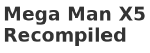 Mega Man X5 Recompiled