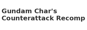 Gundam Char's Counterattack Recomp