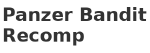 Panzer Bandit Recomp