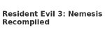 Resident Evil 3: Nemesis Recompiled