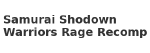Samurai Shodown Warriors Rage Recomp