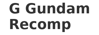 G Gundam Recomp