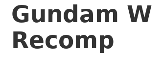 Gundam W Recomp