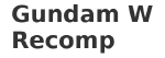 Gundam W Recomp