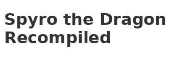 Spyro the Dragon Recompiled