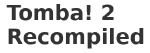 Tomba! 2 Recompiled