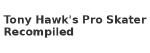 Tony Hawk's Pro Skater Recompiled