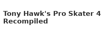 Tony Hawk's Pro Skater 4 Recompiled