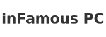 inFamous PC